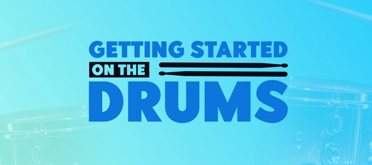 Getting Started On The Drums