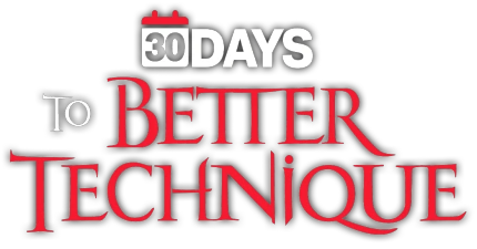 30 Days to Better Technique