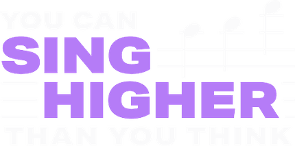 You Can Sing Higher Than You Think
